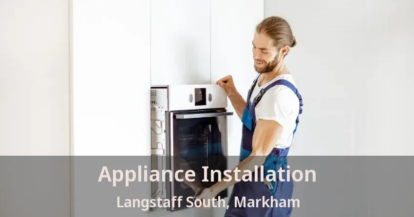 Appliance Installation Langstaff South, Markham - ON