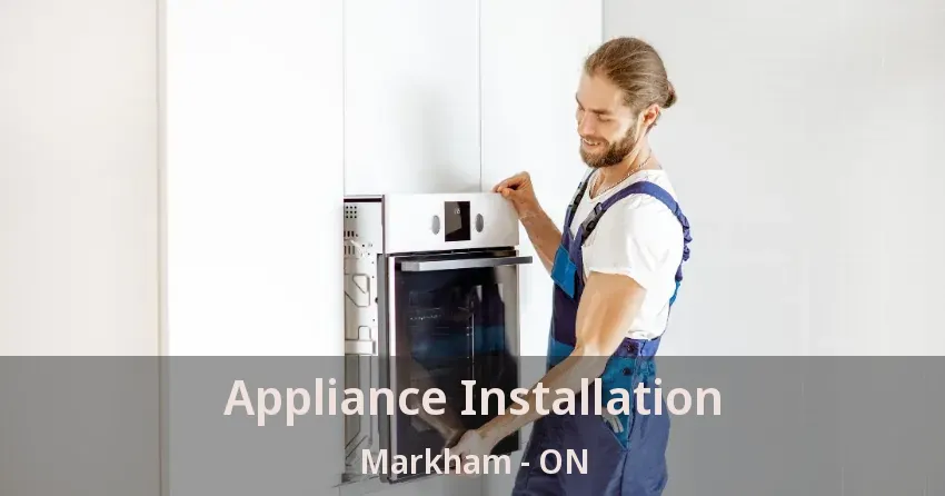 Appliance Installation Markham - ON
