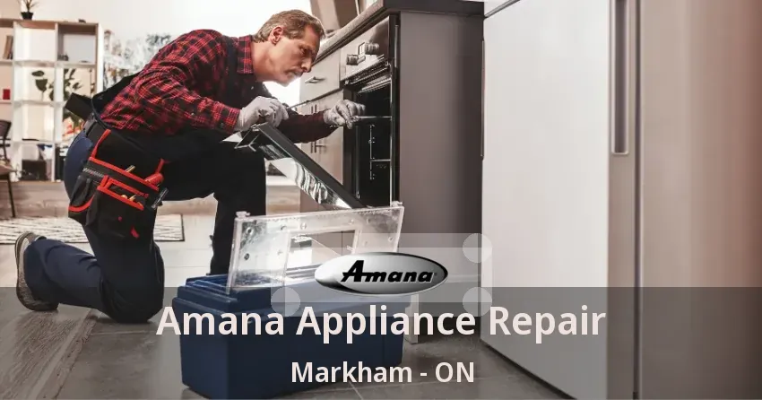 Amana Appliance Repair Markham - ON