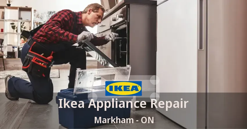 Ikea Appliance Repair Markham - ON