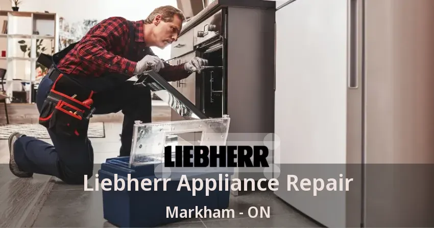 Liebherr Appliance Repair Markham - ON