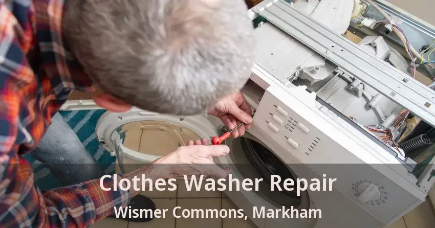 Clothes Washer Repair Wismer Commons, Markham - ON