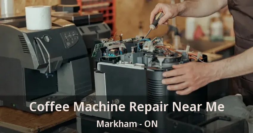 Coffee Machine Repair Near Me Markham - ON