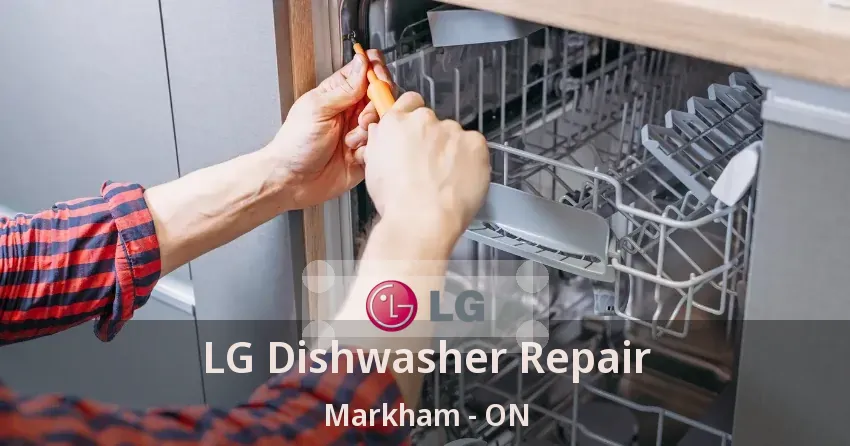 LG Dishwasher Repair Markham - ON
