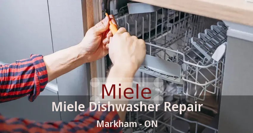 Miele Dishwasher Repair Markham - ON