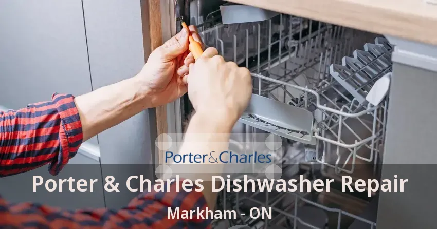 Porter & Charles Dishwasher Repair Markham - ON