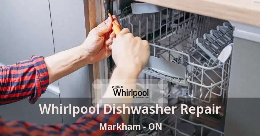 Whirlpool Dishwasher Repair Markham - ON