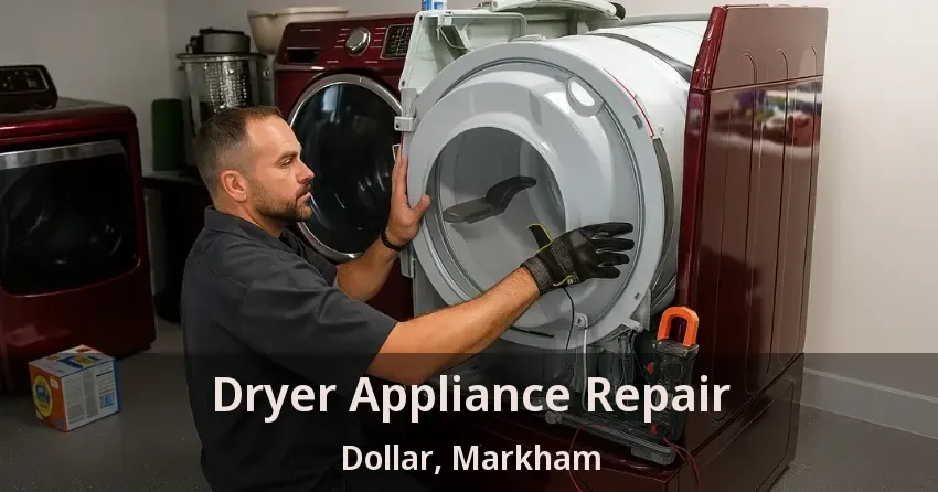 Dryer Appliance Repair Dollar, Markham - ON