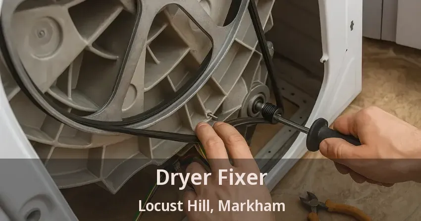Dryer Fixer Locust Hill, Markham - ON