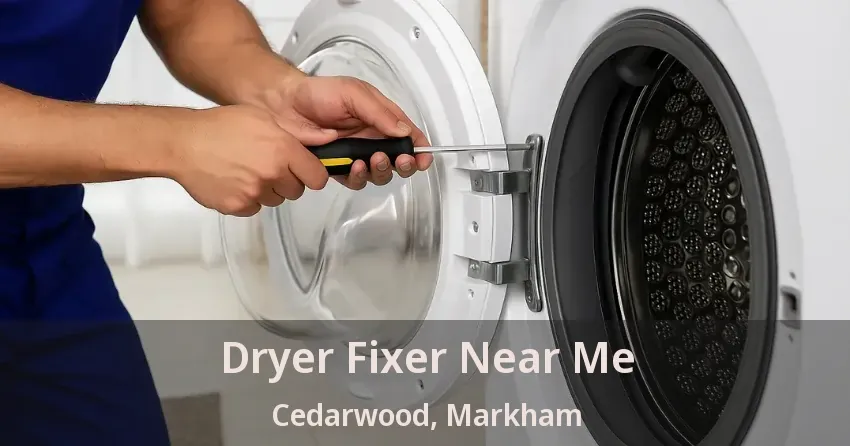 Dryer Fixer Near Me Cedarwood, Markham - ON