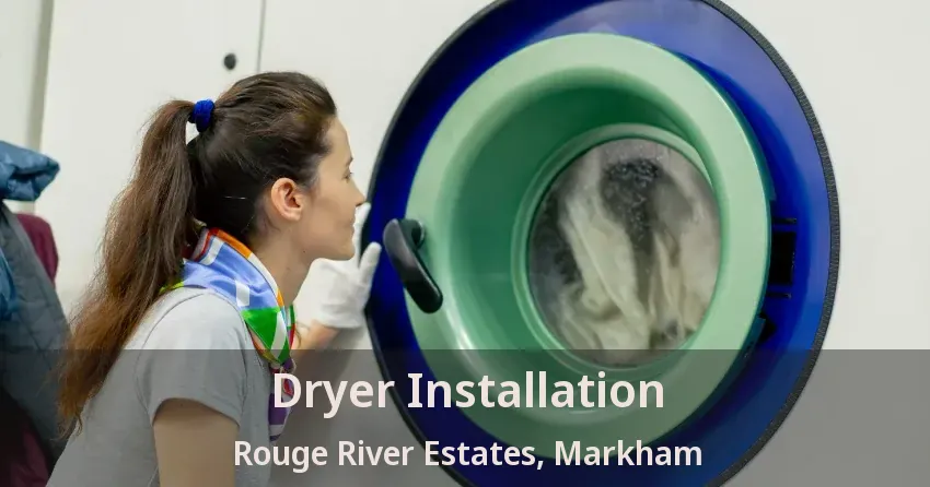 Dryer Installation Rouge River Estates, Markham - ON
