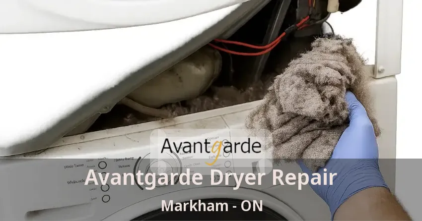 Avantgarde Dryer Repair Markham - ON