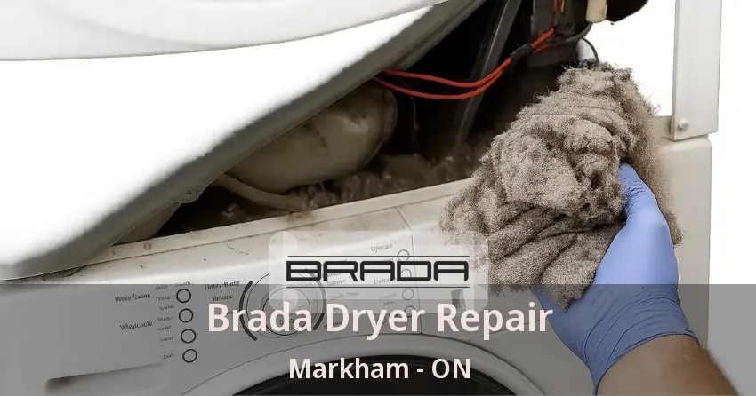 Brada Dryer Repair Markham - ON