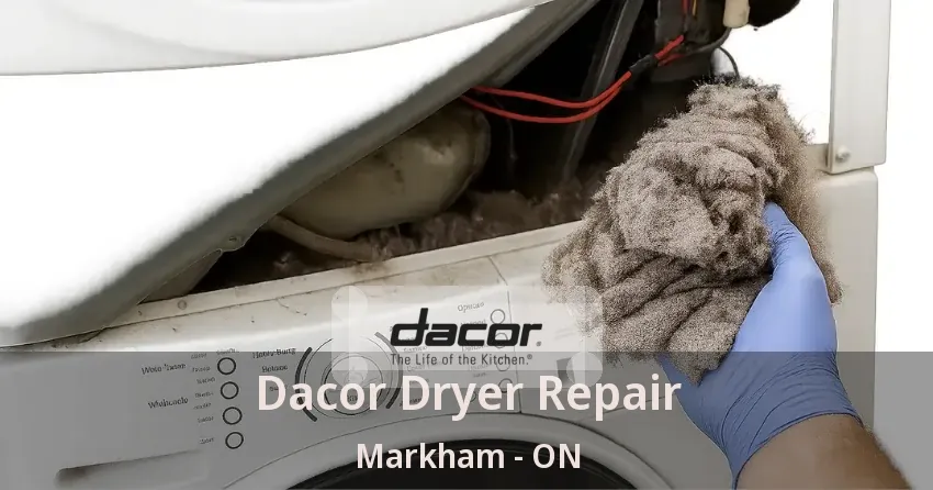 Dacor Dryer Repair Markham - ON