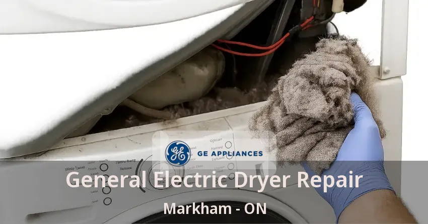 General Electric Dryer Repair Markham - ON