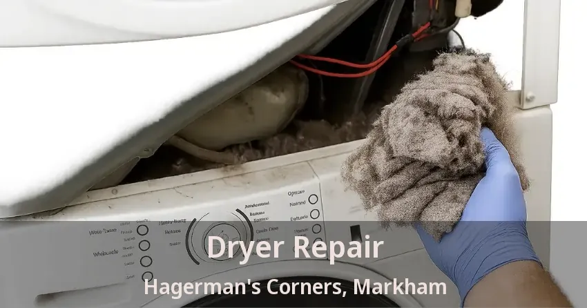 Dryer Repair Hagerman's Corners, Markham - ON