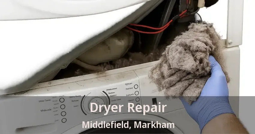 Dryer Repair Middlefield, Markham - ON