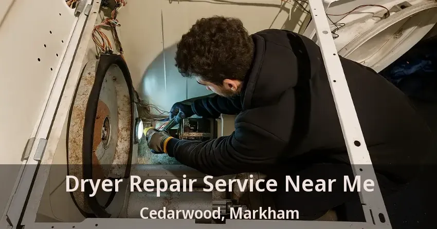 Dryer Repair Service Near Me Cedarwood, Markham - ON