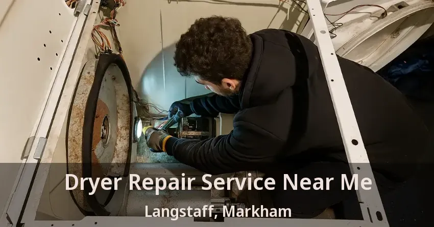 Dryer Repair Service Near Me Langstaff, Markham - ON