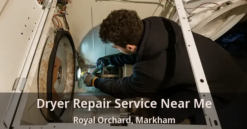 Dryer Repair Service Near Me Royal Orchard, Markham - ON