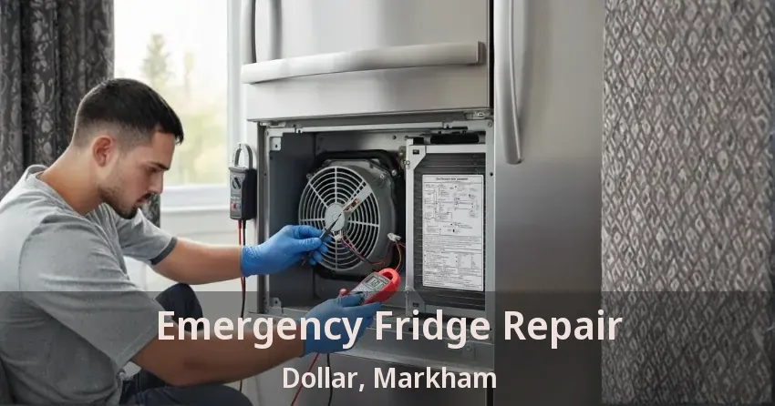 Emergency Fridge Repair Dollar, Markham - ON