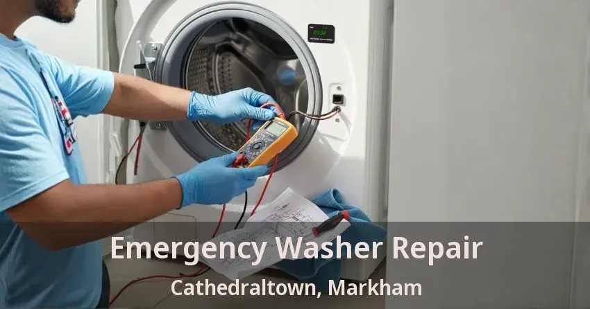 Emergency Washer Repair Cathedraltown, Markham - ON