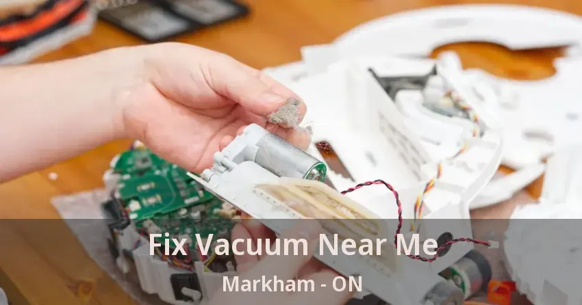 Fix Vacuum Near Me Markham - ON