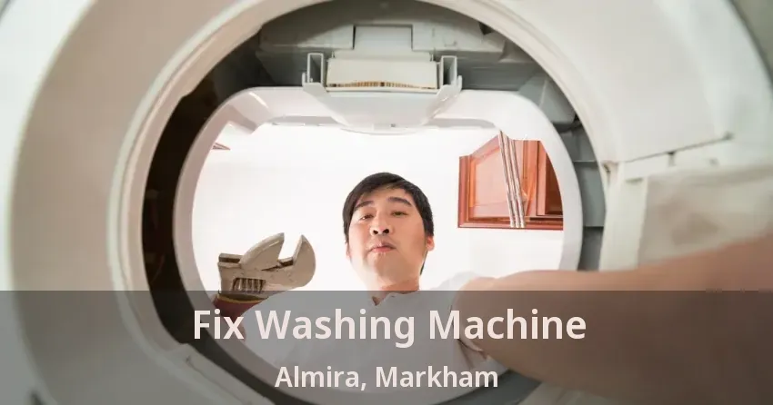 Fix Washing Machine Almira, Markham - ON