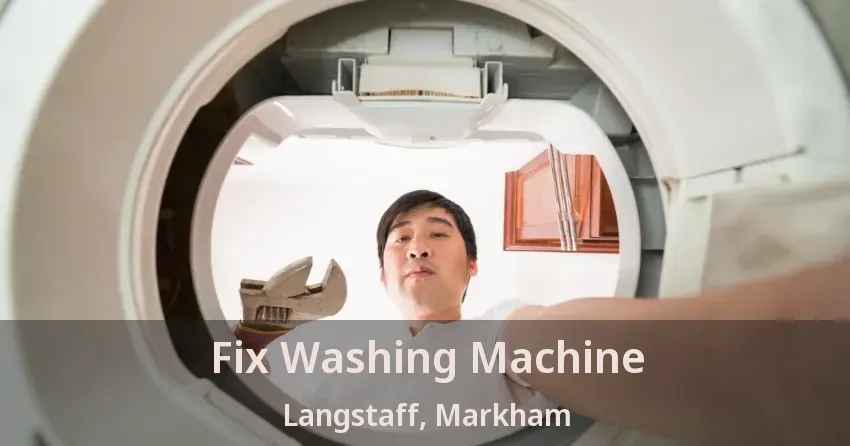 Fix Washing Machine Langstaff, Markham - ON