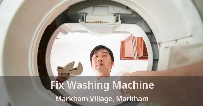 Fix Washing Machine Markham Village, Markham - ON