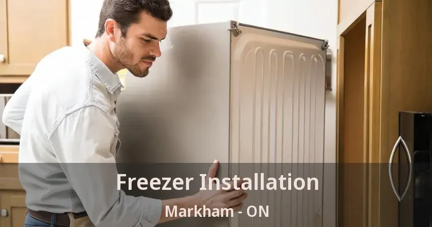 Freezer Installation Markham - ON