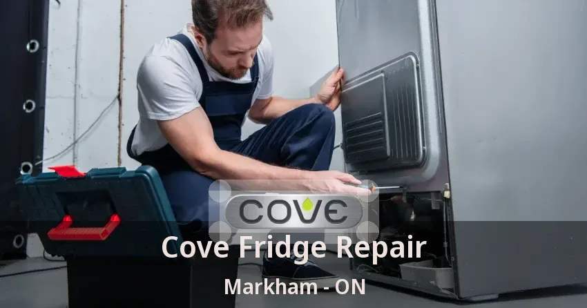Cove Fridge Repair Markham - ON