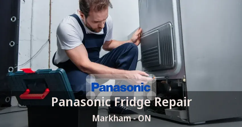 Panasonic Fridge Repair Markham - ON