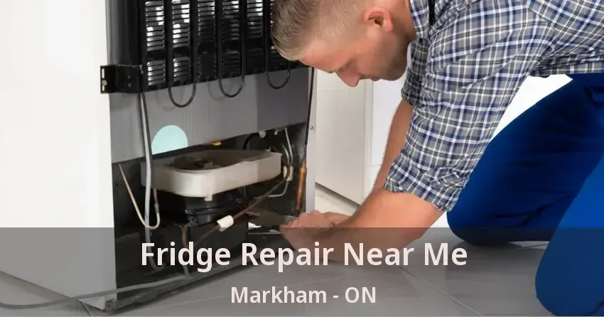 Fridge Repair Near Me Markham - ON