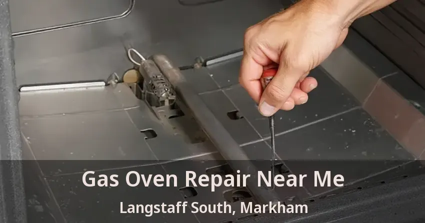 Gas Oven Repair Near Me Langstaff South, Markham - ON