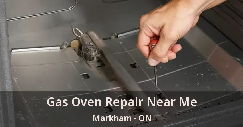 Gas Oven Repair Near Me Markham - ON