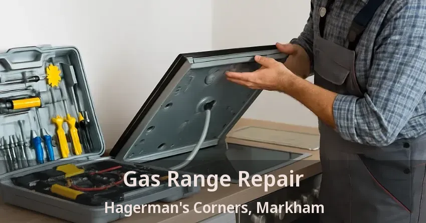 Gas Range Repair Hagerman's Corners, Markham - ON