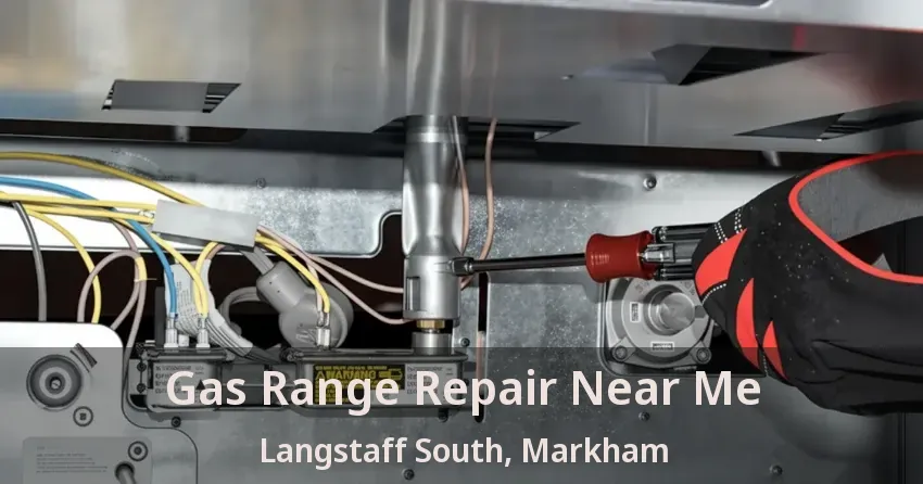 Gas Range Repair Near Me Langstaff South, Markham - ON