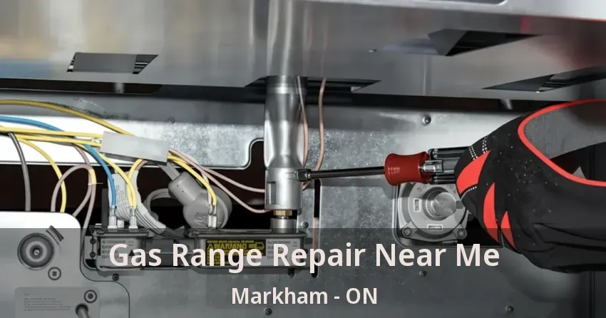 Gas Range Repair Near Me Markham - ON