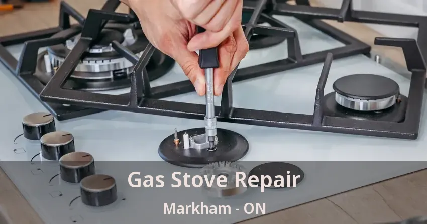 Gas Stove Repair Markham - ON