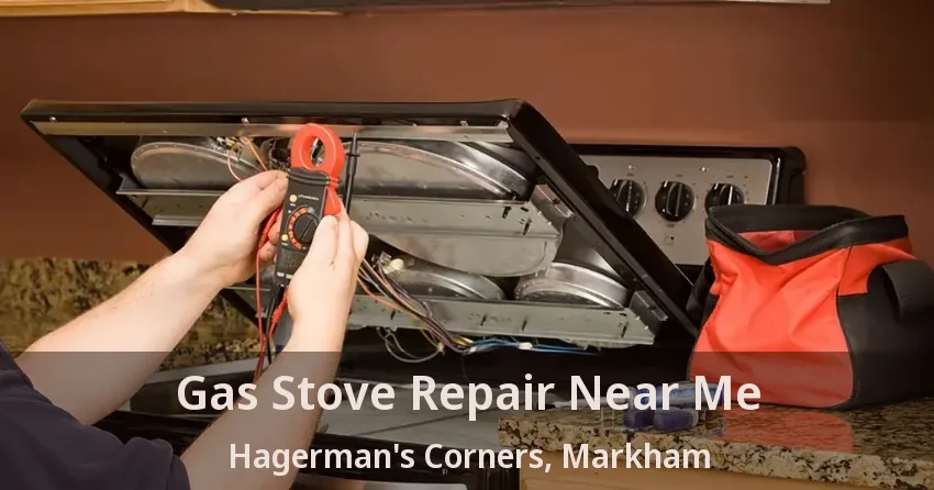 Gas Stove Repair Near Me Hagerman's Corners, Markham - ON