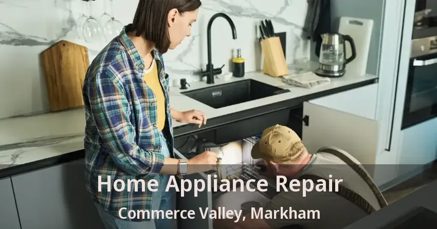 Home Appliance Repair Commerce Valley, Markham - ON