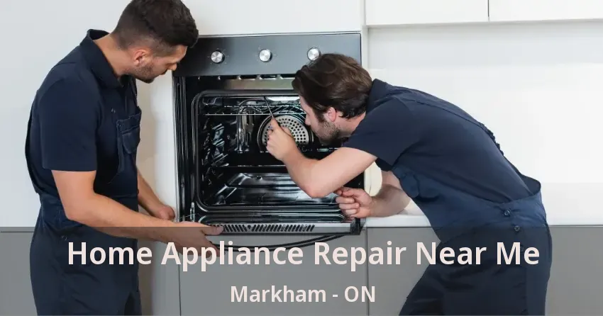 Home Appliance Repair Near Me Markham - ON