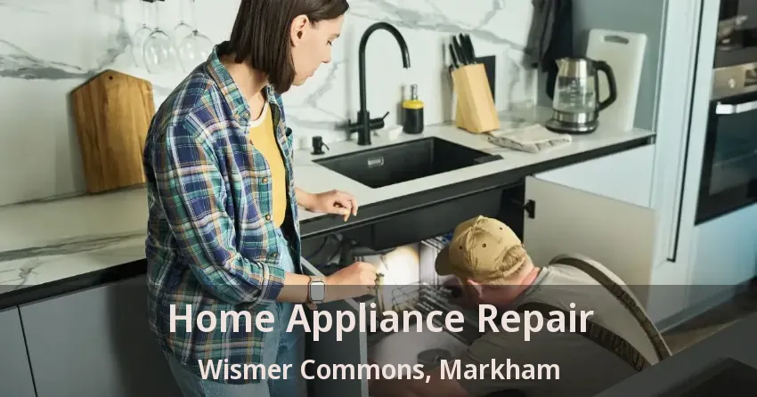 Home Appliance Repair Wismer Commons, Markham - ON