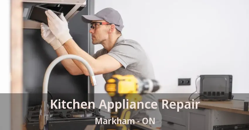 Kitchen Appliance Repair Markham - ON
