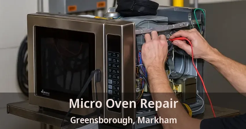 Micro Oven Repair Greensborough, Markham - ON