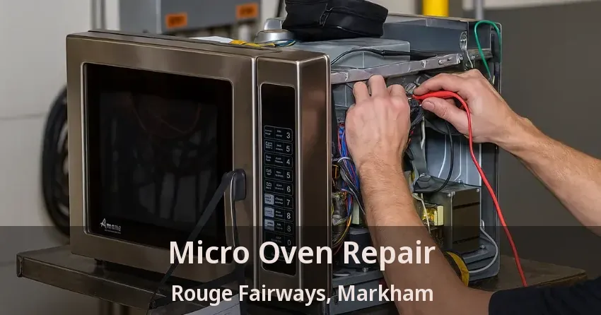 Micro Oven Repair Rouge Fairways, Markham - ON