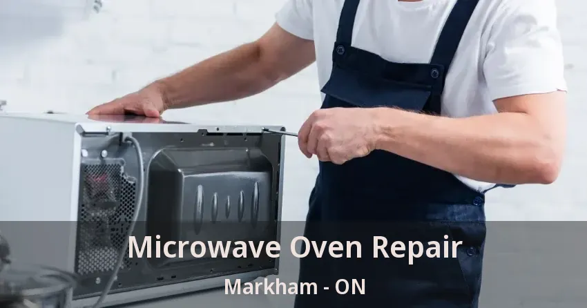 Microwave Oven Repair Markham - ON