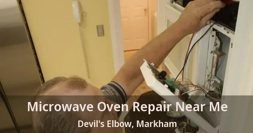 Microwave Oven Repair Near Me Devil's Elbow, Markham - ON