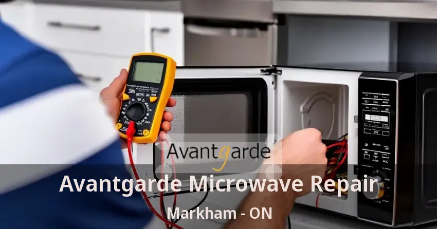 Avantgarde Microwave Repair Markham - ON